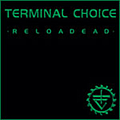 Terminal Choice - Reloaded альбом