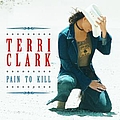 Terri Clark - Pain To Kill альбом