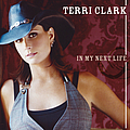 Terri Clark - In My Next Life альбом