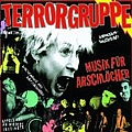 Terrorgruppe - Musik für Arschlöcher альбом