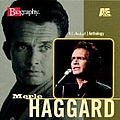 Merle Haggard - A&amp;E Biography: A Musical Anthology album