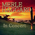 Merle Haggard - In Concert album