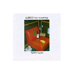 Terry Allen - Lubbock (On Everything) album