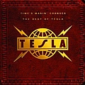 Tesla - Time&#039;s Makin&#039; Changes: The Best Of Tesla album