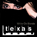 Texas - White On Blonde album