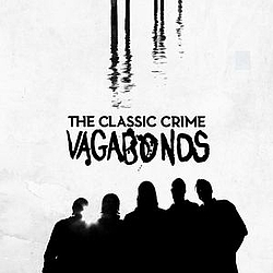 The Classic Crime - Vagabonds (Deluxe Edition) альбом