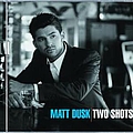 Matt Dusk - Two Shots album