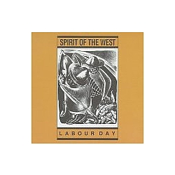 Spirit Of The West - Labour Day альбом
