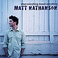 Matt Nathanson - When Everything Meant Everything album