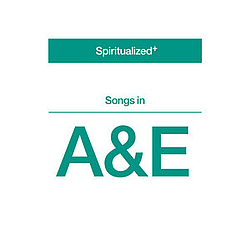 Spiritualized - Songs in A&amp;E альбом
