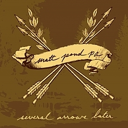 Matt Pond PA - Several Arrows Later album