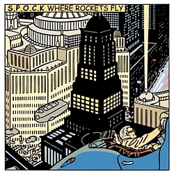S.P.O.C.K - Where Rockets Fly альбом