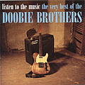 The Doobie Brothers - Listen to the Music: The Very Best of the Doobie Brothers альбом