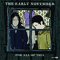 THe Early November - For All Of This album