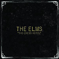 The Elms - The Chess Hotel album