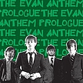 The Evan Anthem - Prologue альбом