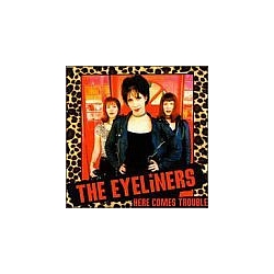 The Eyeliners - Here Comes Trouble album