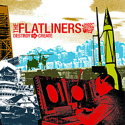 The Flatliners - Destroy To Create альбом