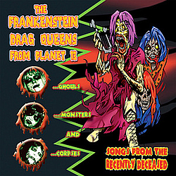 The Frankenstein Drag Queens From Planet 13 - Songs From The Recently Deceased album