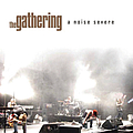 The Gathering - A Noise Severe album