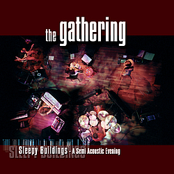 The Gathering - Sleepy Buildings альбом