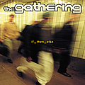 The Gathering - If_then_else альбом