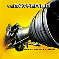 The Gathering - How to Measure a Planet? (disc 1) album