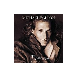 Michael Bolton - Timeless: The Classics album