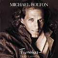 Michael Bolton - Timeless: The Classics альбом