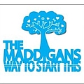 The Maddigans - Way To Start This альбом
