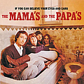 The Mamas &amp; The Papas - If You Can Believe Your Eyes And Ears album