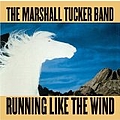 The Marshall Tucker Band - Running Like the Wind альбом
