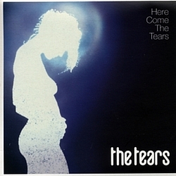 The Tears - Here Come The Tears album
