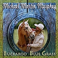 Michael Martin Murphey - Buckaroo Blue Grass album