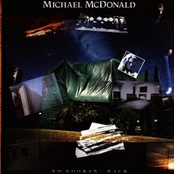 Michael Mcdonald - No Lookin&#039; Back альбом