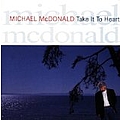 Michael Mcdonald - Take It To Heart альбом