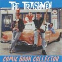 The Trashmen - Comic Book Collector album