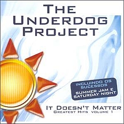 The Underdog Project - It Doesn&#039;t Matter - Greatest Hits Vol.1 album