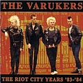 The Varukers - The Riot City Years 83-84 album