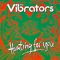 The Vibrators - Hunting For You album