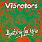 The Vibrators - Hunting For You альбом