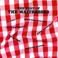 The Waitresses - The Best Of The Waitresses альбом