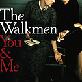 The Walkmen - You &amp; Me album