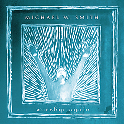Michael W. Smith - Worship Again album