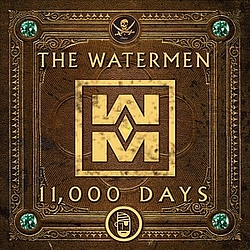 The Watermen - 11,000 Days альбом
