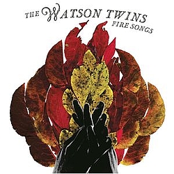 The Watson Twins - Fire Songs альбом