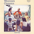 The Weavers - Classics альбом