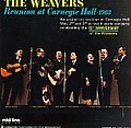 The Weavers - The Weavers Reunion at Carnegie Hall: 1963 album