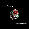Theatre Of Tragedy - A Rose for the Dead альбом