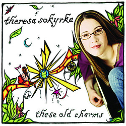 Theresa Sokyrka - These Old Charms album